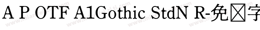 A P OTF A1Gothic StdN R字体转换